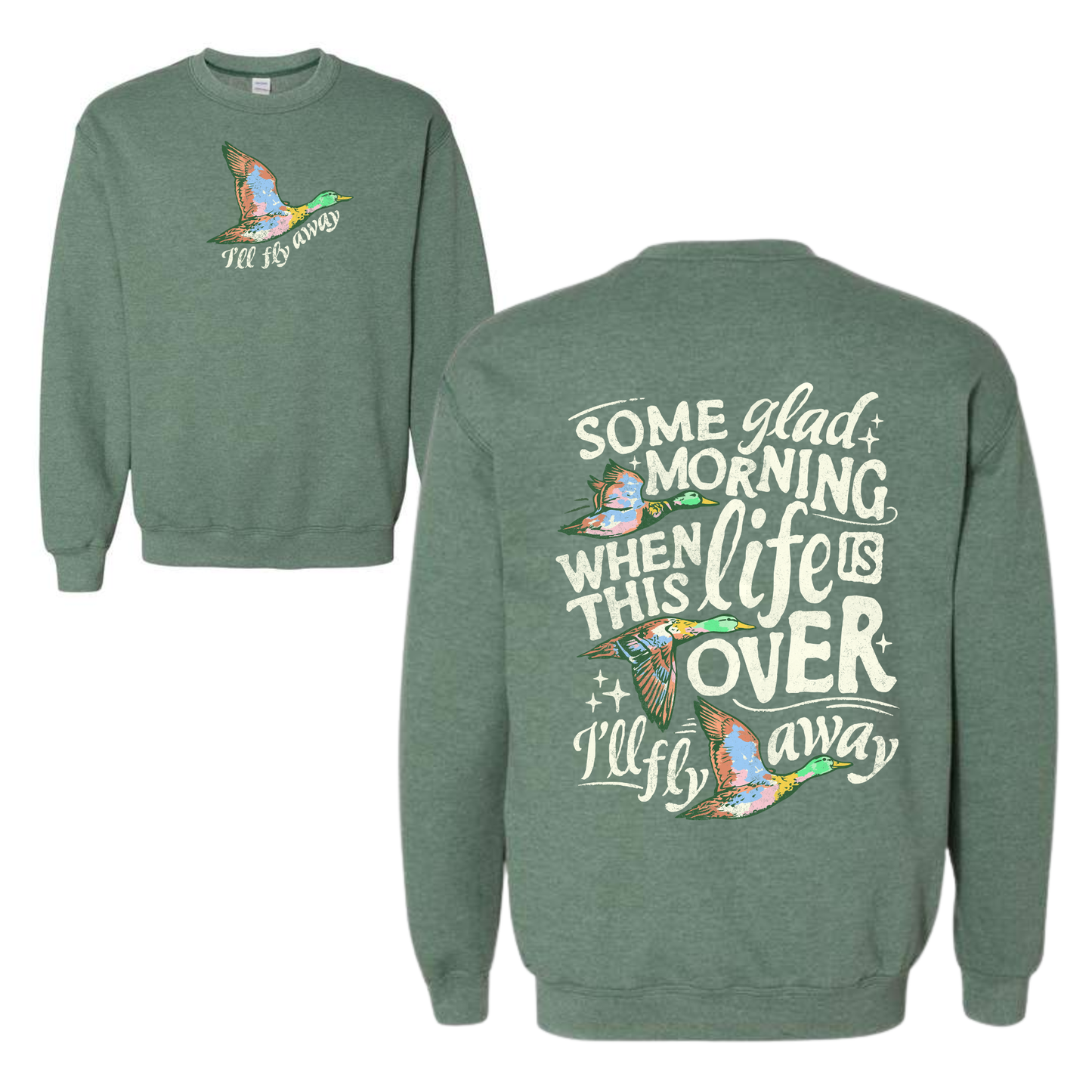 Southern My Sass - I'll Fly Away Duck Graphic Sweatshirt