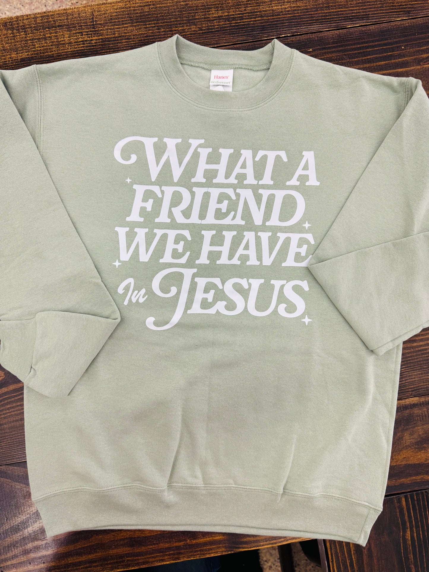What a friend we have in Jesus sweatshirt - Sage Green